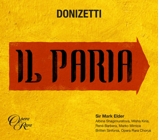 Donizetti: Il Paria CD Release – Opera Rara